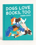 Dogs Love Books, Too