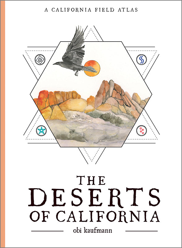 Deserts of California :: A Field Atlas