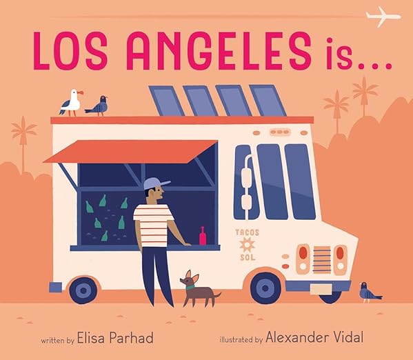 Los Angeles Is...Kid's Book