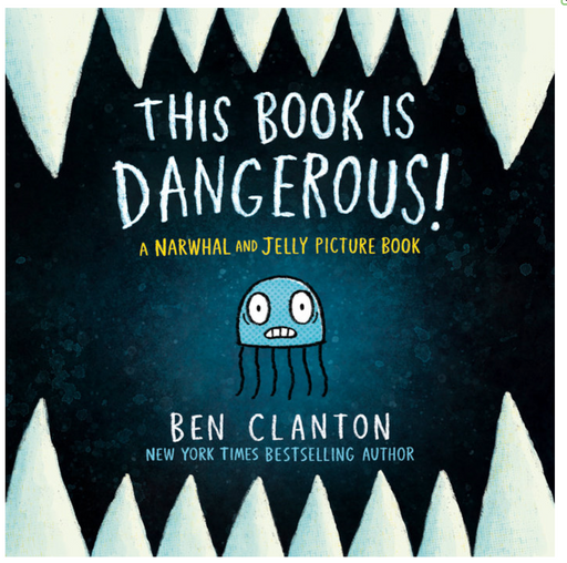 This Book is Dangerous! A Narwhal & Jelly Picture Book