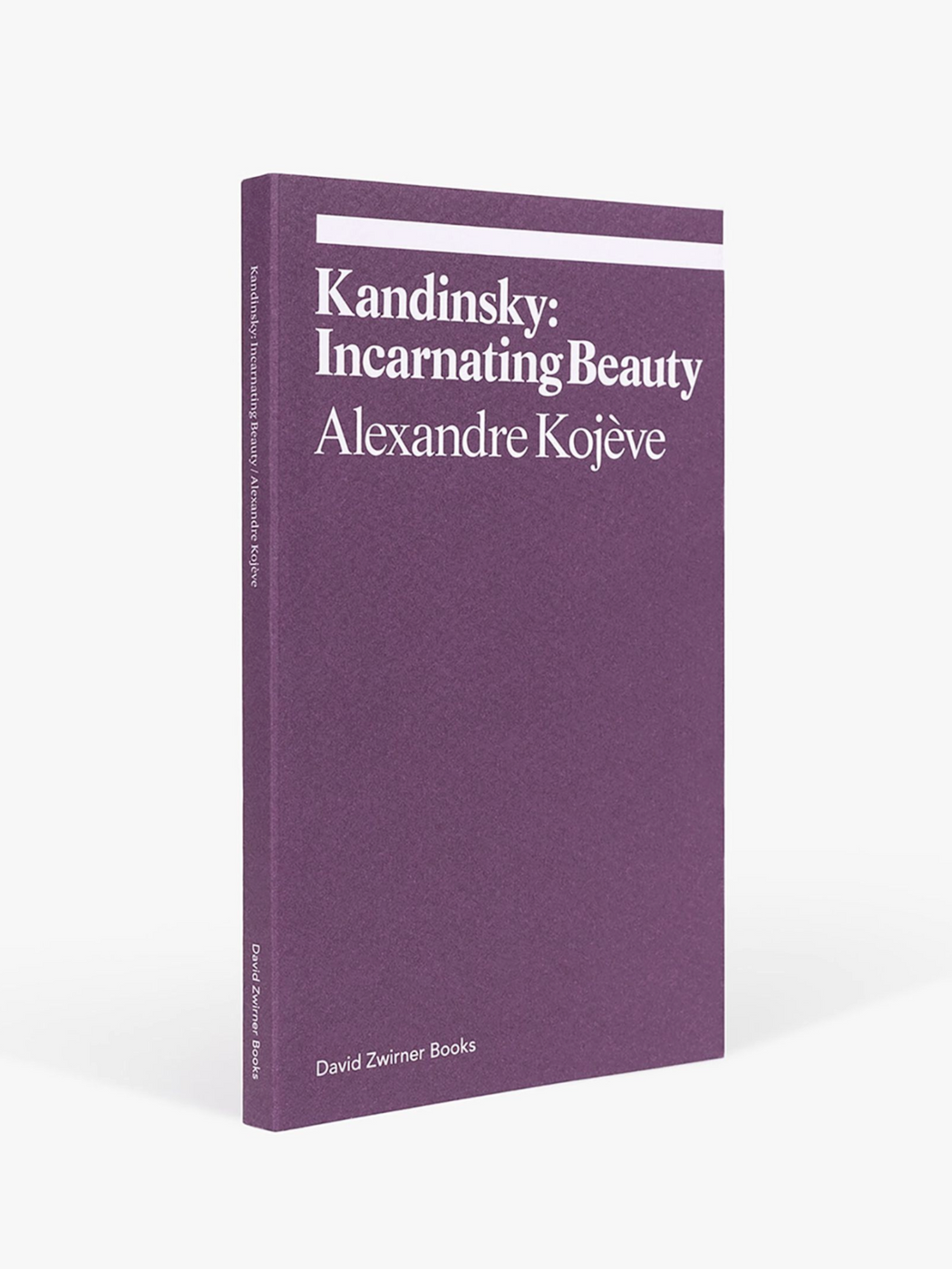 Kadinsky: Incarnating Beauty :: David Zwirner Books