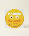 Good Morning, Buenos Dias