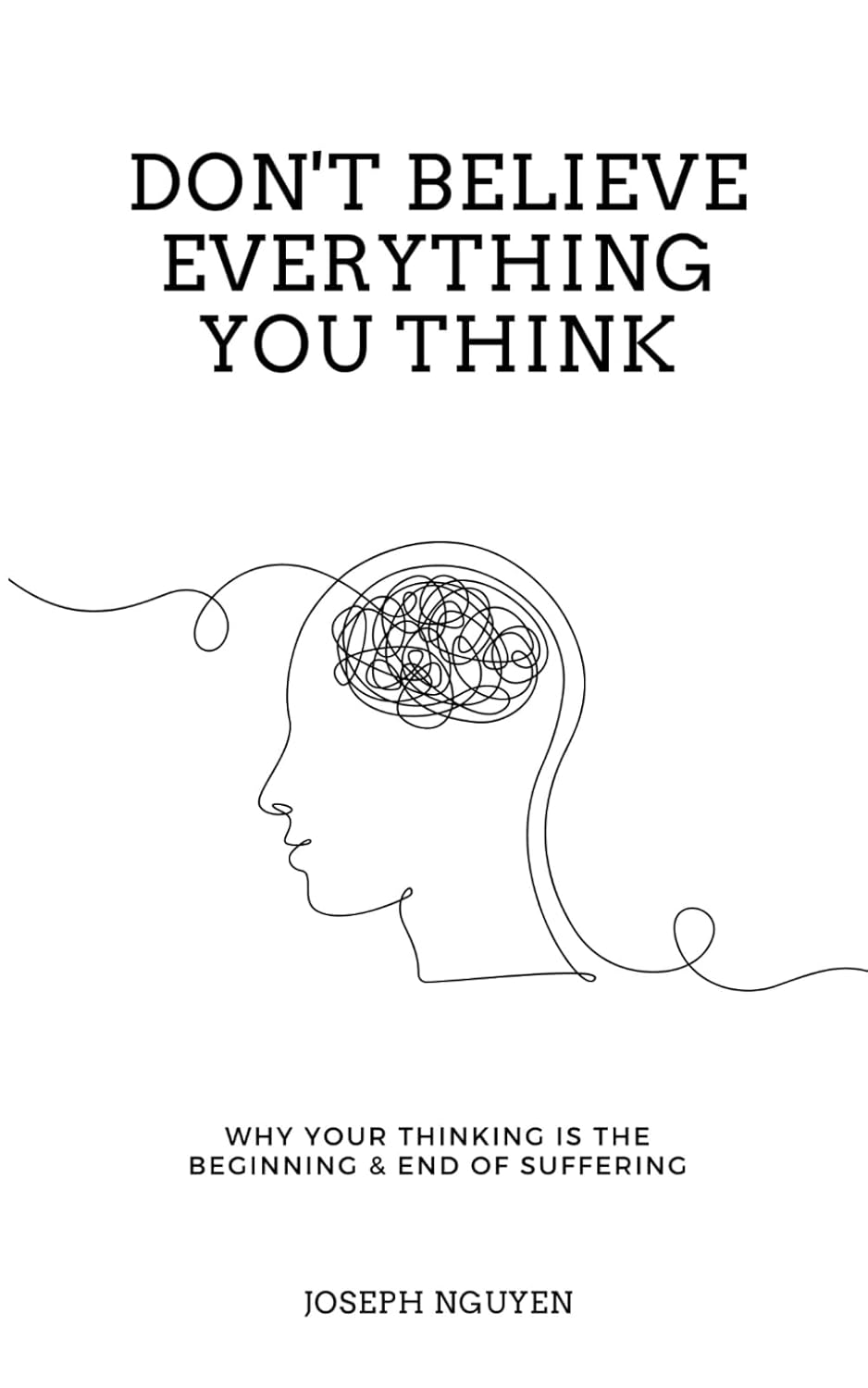 Don't Believe Everything You Think Book